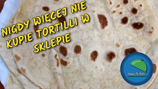 Łatwy i szybki przepis na TORTILLE  🍴Podano Do Stołu [upl. by Ahsenot]