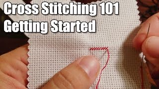 Learn How Cross Stitching 101  Getting Started [upl. by Olivia]