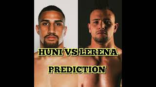 Who Will Win Huni vs Lerena Prediction [upl. by Jarlathus]