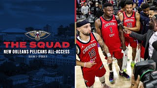 The Squad Season 3 Ep 9  New Orleans Pelicans AllAccess [upl. by Greenberg]