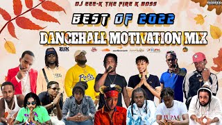 Dancehall Motivation Mix 2023 Best Of 2022 Valiant Teejay Masicka Chronic Law Silk Boss Jahshii [upl. by Kit]