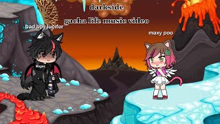 darkside  gacha life music video  maxypooYT [upl. by Oileve]