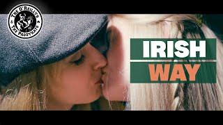 Irish Way  The OReillys and the Paddyhats Official Video [upl. by Lorri]