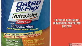 Top 3 Best Supplements For Arthritis Pain You Can Buy 2019 [upl. by Adnamar]