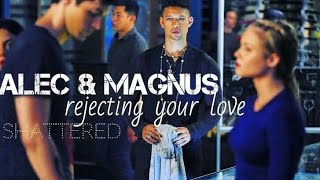 Alec amp Magnus  Rejecting your love [upl. by Ahsa]