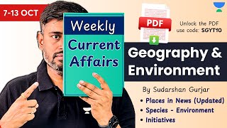 7 to 13 October 2024  Weekly Current Affairs for UPSC  Geography amp Env by SudarshanGurjar [upl. by Hayotal]