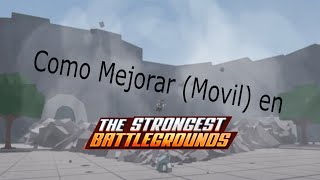 Como Mejorar En movil en thestrongestbattlegrounds Leer Descripcion [upl. by Fokos381]