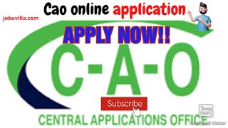 How to Apply Using CAO  Central Application [upl. by Alex]