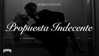 Romeo Santos  Propuesta Indecente Letra [upl. by Bounds]