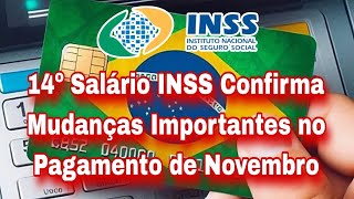 14º Salário INSS Confirma Mudanças Importantes no Pagamento de Novembro [upl. by Nealey]