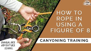 How to ROPE IN using a Figure 8  Rappelling Techniques [upl. by Anavahs663]