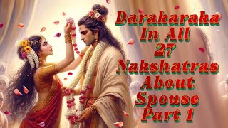 Darakaraka In all 27 Nakshatras About Spouse part 1indianastrology [upl. by Newbold]