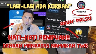 Hatihati penipuan dgn mengatas namakan TWB lagi² ada korban [upl. by Lai]