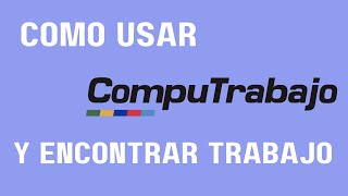 Encontra trabajo 2023 COMO USAR COMPUTRABAJO [upl. by Liz513]