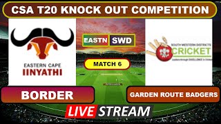 CSA T20 Live  Border vs Garden Route Badgers Live Cricket Score amp Commentary [upl. by Hgielyk500]