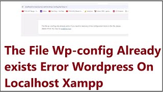 The File Wpconfig Already exists Error While Installing Wordpress On Localhost Xampp Fixed [upl. by Swope]