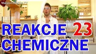 REAKCJE CHEMICZNE odc 23 [upl. by Eibbob651]