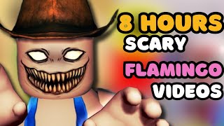 8 HOURS OF MORE SCARY FLAMINGO VIDEOS TO SLEEP TO [upl. by Livi38]