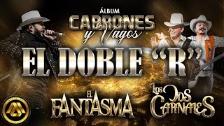 El Fantasma amp Los Dos Carnales El Doble R Video Lyric [upl. by Airat]