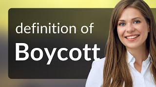 Boycott • BOYCOTT definition [upl. by Ahsiri]