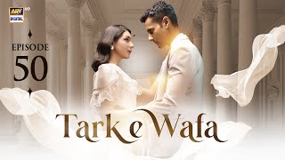 Tark e Wafa Episode 50  26 August 2024 English Subtitles  ARY Digital Drama [upl. by Tala]