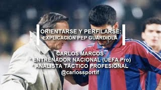 ORIENTARSE Y PERFILARSE  EXPLICACIÓN PEP GUARDIOLA [upl. by Vento]