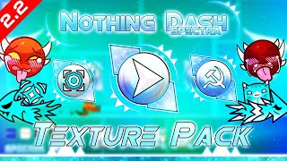 GEOMETRY DASH 22 SPECTRA TEXTURE PACK  NOTHING DASH BEST MENU  Medium amp High [upl. by Miru]