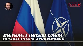 MEDVEDEV A TERCEIRA GUERRA MUNDIAL ESTÁ SE APROXIMANDO [upl. by Arbed]