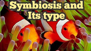 Symbiosis and its Types  Parasitism Commensalism Mutualism  Biology 10th  Chapter 16 [upl. by Clareta]