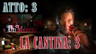 Tin Hearts  La Cantina Gameplay Ita  Atto 3  Parte 3  Episodio 25 [upl. by Ayanad]