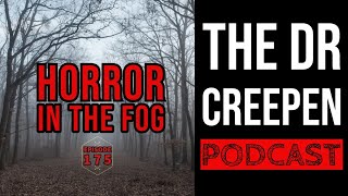 Podcast Episode 175 Horror in the Fog [upl. by Ninos]