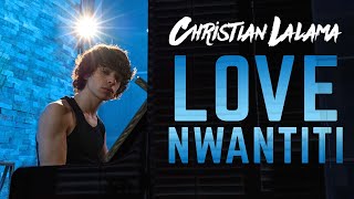 Love Nwantiti ENGLISH  CKay Christian Lalama REMIX [upl. by Bore292]