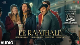 Ee Raathale Audio Song  Radhe Shyam  PrabhasPooja Hegde  Justin Prabhakaran  Krishna K [upl. by Ainoyek]