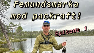 Femundsmarka med packraft igjen Del 1 [upl. by Houghton]