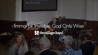 “Immortal Invisible God Only Wise He is the Lord”  The Village Chapel Worship [upl. by Coleen]