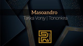 Masoandro  Tarika Vonjy  Hira Fiderana  Tononkira [upl. by Ajet]