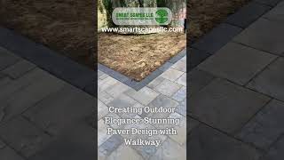 Creating Outdoor Elegance Stunning Paver Design with Walkway [upl. by Selij]