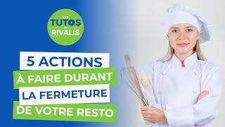 Covid19  5 actions à faire pendant la fermeture de votre resto [upl. by Fanchette]