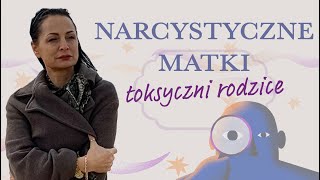 Narcystyczne matki toksyczni rodzice [upl. by Braden]