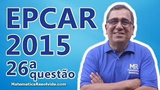 EPCAR 2015  Gabarito da Questão 26 de Matemática da Prova A [upl. by Mikael254]