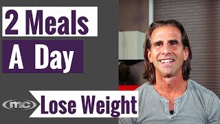 Two Meals A Day To Lose Weight [upl. by Odlo]