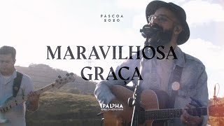 Maravilhosa Graça  IPALPHA Música [upl. by Eusadnilem]