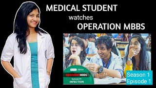 Medical Student Reacts to Operation MBBS Season 1 Episode 1 Infection  Prashi Kaveri [upl. by Anividul481]