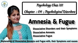 Dissociative Amnesia and Dissociative Fugue  psychologyclass12 [upl. by Carolus]