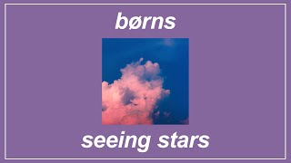 Seeing Stars  BØRNS Lyrics [upl. by Goodman]