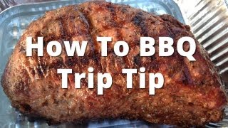 Grilled Tri Tip  How To BBQ A Beef Tri Tip [upl. by Nwatna]