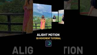 Alight motion 3D movement video editing tutorial  alight motion video editor shorts tutorial [upl. by Hcirdeirf]