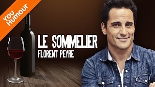 FLORENT PEYRE  Le sommelier [upl. by Colier269]