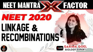 Linkage and Recombination Class 12  NEET 2020 Preparation  NEET Biology  NEET Mantra Garima Goel [upl. by Raamaj]