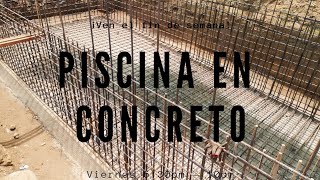 ✅CONSTRUCCIÓN DE PISCINA ✅✅ En concreto doble parrilla [upl. by Eiboj487]